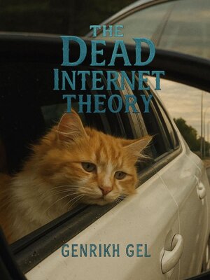 cover image of The Dead Internet Theory